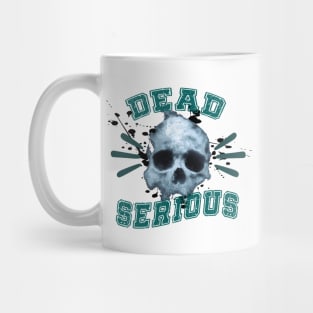 Dead Serious Mug